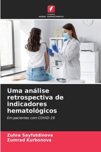 Uma análise retrospectiva de indicadores hematológicos
