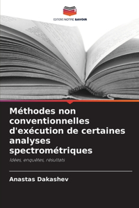 Méthodes non conventionnelles d'exécution de certaines analyses spectrométriques