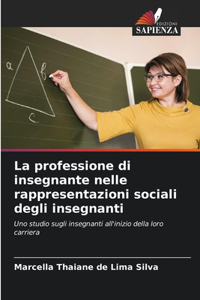 professione di insegnante nelle rappresentazioni sociali degli insegnanti