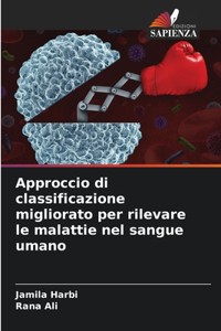 Approccio di classificazione migliorato per rilevare le malattie nel sangue umano