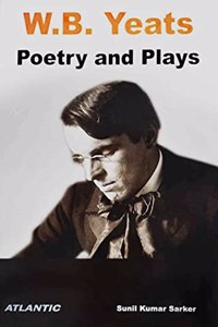 W.B. Yeats Poetry and Plays