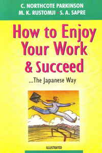 How to Enjoy Your Work and Succeed