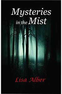 Mysteries in the Mist