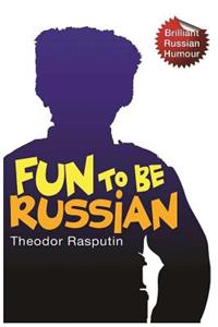 Fun to Be Russian