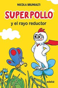 SUPERPOLLO Y EL RAYO REDUCTOR