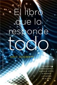 El Libro Que Lo Responde Todo