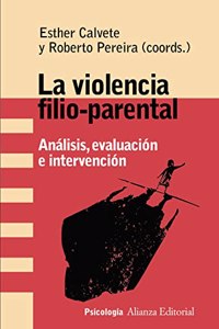 La violencia filio-parental: Analisis, evaluacion e intervencion