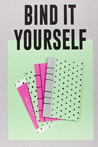 Bind it Yourself