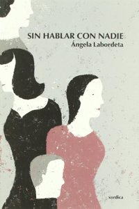 Sin hablar con nadie (Carrachinas) (Spanish Edition)