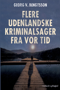 Flere udenlandske kriminalsager fra vor tid