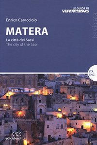 Matera. La citta dei sassi-The city of the Sassi