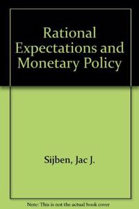 Rational Expectations and Monetary Policy
