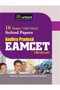 Andhra Pradesh EAMCET Medical: 16 Years' Solved Papers (1997 - 2012)