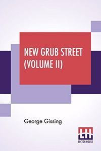 New Grub Street (Volume II)