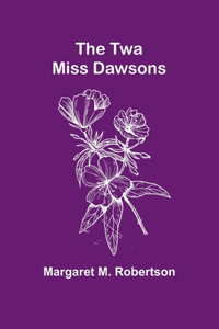 Twa Miss Dawsons