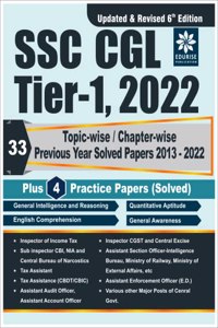 SSC CGL Tier 1 2022 33 Fully Solved Topic wise Chapter wise Previous Year Papers from 2013 to 2022 4 Practice Papers (Solved) - Revised & Updated Teachers' Edition