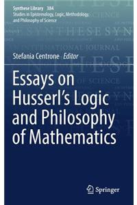 Essays on Husserl's Logic and Philosophy of Mathematics