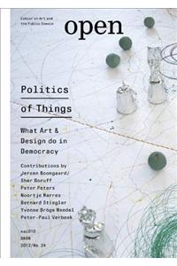 Open 24: Politics of Things: What Art and Design Do in Democracy