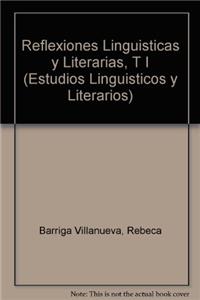 Reflexiones Linguisticas y Literarias, T I