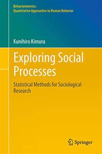 Exploring Social Processes