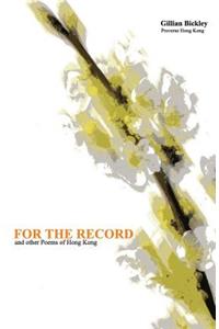 For the Record and Other Poems of Hong Kong