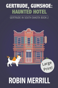 Gertrude, Gumshoe