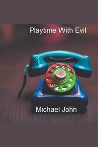 Playtime with Evil