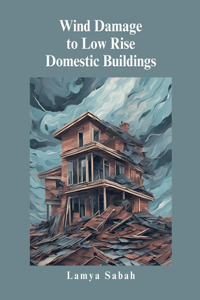 Wind Damage To Low Rise Domestic Buildings