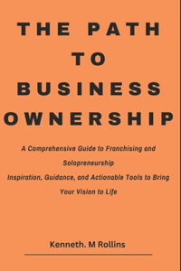 The Path to Business Ownership