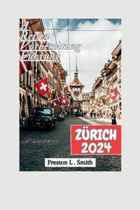 Zürich Reiseführer 2024