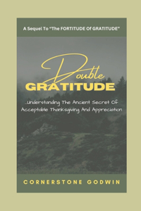 Double GRATITUDE