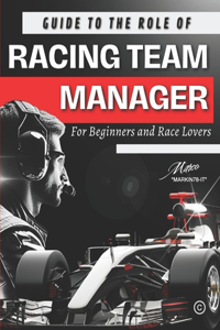 Guide to the Role of Racing Team Manager