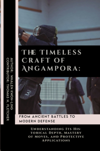 Timeless Craft of Angampora