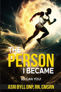The Person I Became.