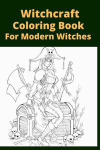 Witchcraft Coloring Book For Modern Witches