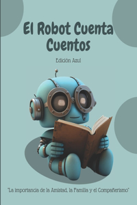 Robot Cuenta Cuentos - Edición Azul