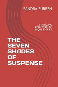 The Seven Shades of Suspense