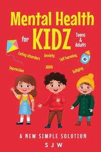 Mental Health for Kidz (Teens & Adults)