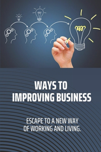 Ways To Improving Business