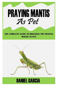 Praying Mantis as Pet