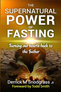 The Supernatural Power of Fasting