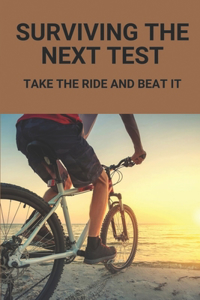 Surviving The Next Test