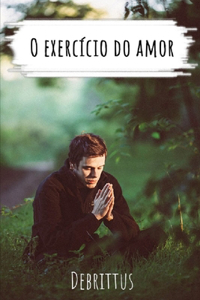O Exercício Do Amor
