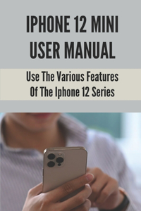 Iphone 12 Mini User Manual