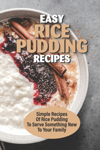 Easy Rice Pudding Recipes