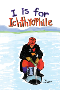 I is for Ichthyophile