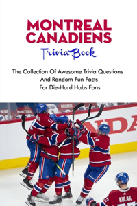 Montreal Canadiens Trivia Book