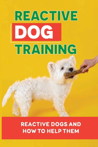 Reactive Dog Training