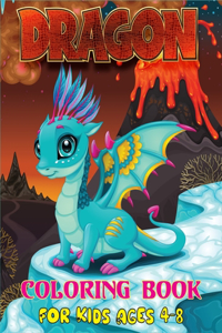 Dragons Coloring Book For Kids Ages 4-8