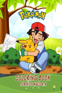 pokemon coloring book for kids ages 4-8: Fun Gift Coloring Book For Kids Who Love Pokemon